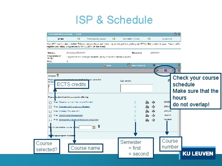 ISP & Schedule Check your course schedule Make sure that the hours do not