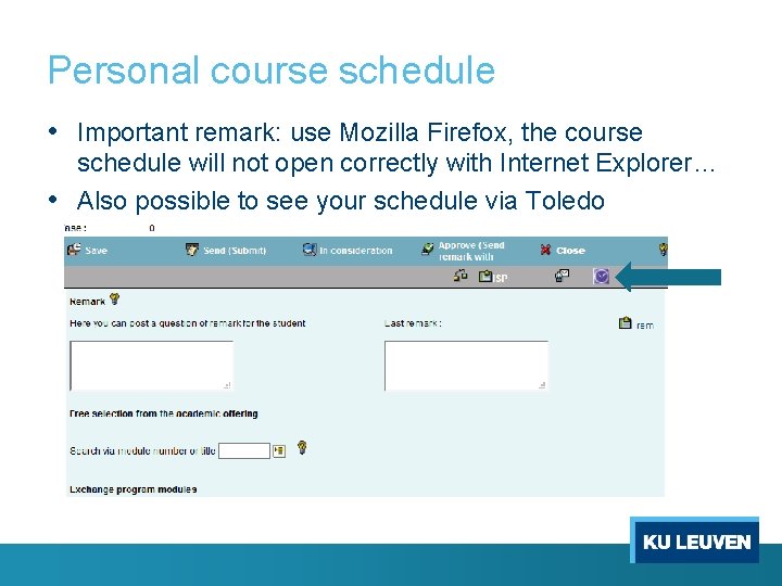 Personal course schedule • Important remark: use Mozilla Firefox, the course schedule will not