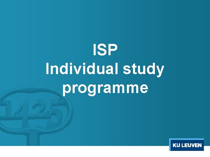 ISP Individual study programme 