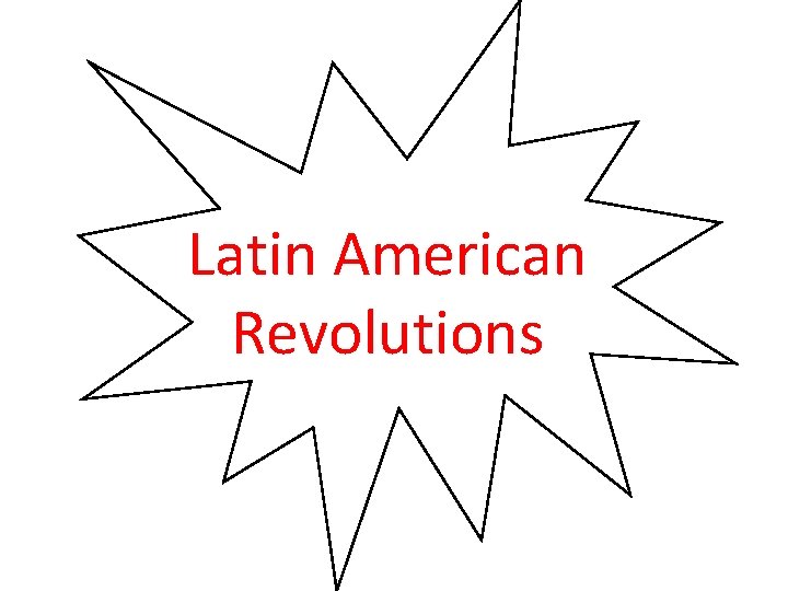Latin American Revolutions 
