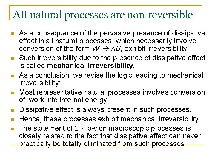 All natural processes are non-reversible n n n n As a consequence of the