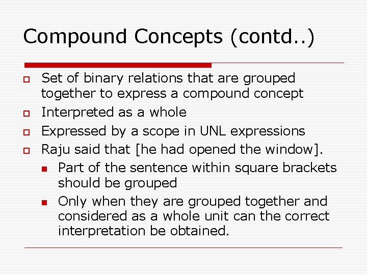 Compound Concepts (contd. . ) Set of binary relations that are grouped together to