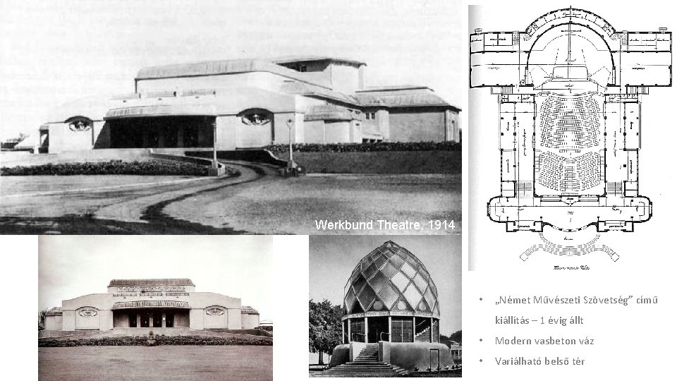 Werkbund Theatre, 1914 • „Német Művészeti Szövetség” című kiállítás – 1 évig állt •