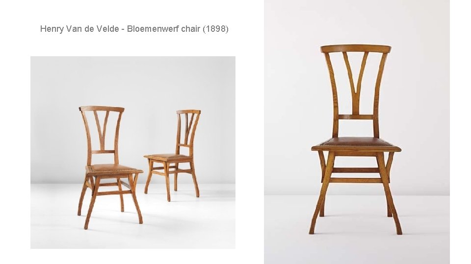 Henry Van de Velde - Bloemenwerf chair (1898) 