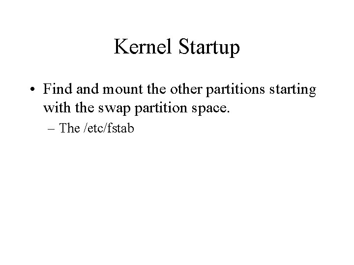 The Linux Kernel About 6 million lines of