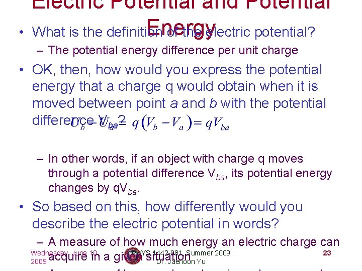  • Electric Potential and Potential Energy What is the definition of the electric