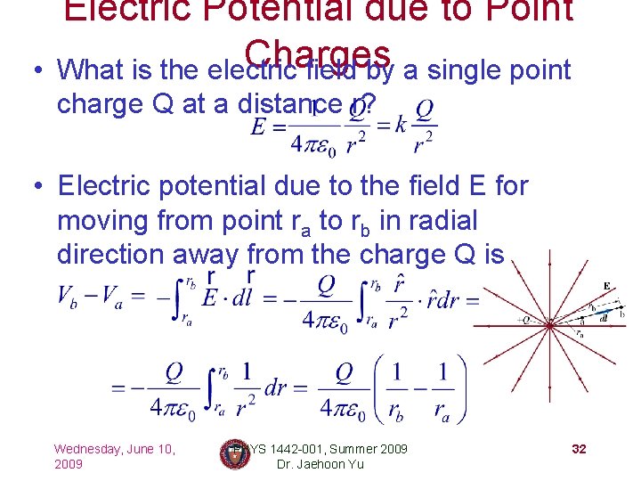  • Electric Potential due to Point Charges What is the electric field by