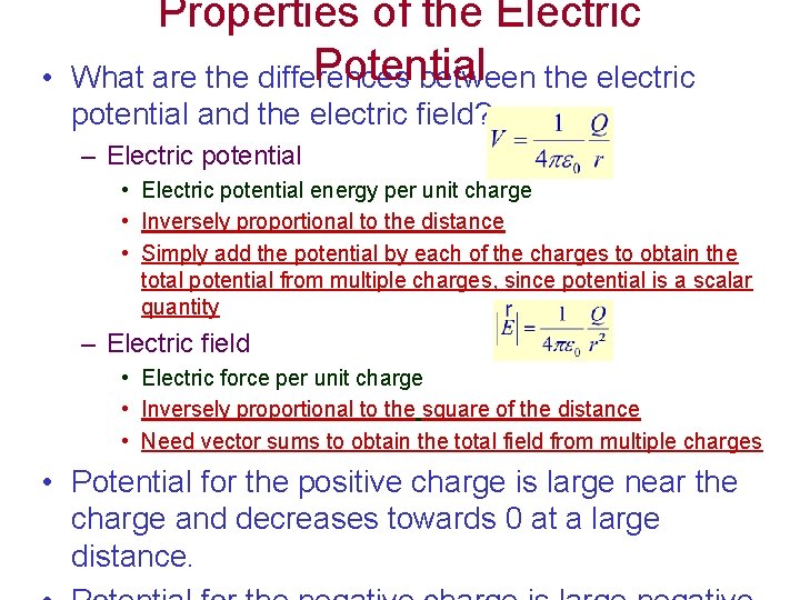  • Properties of the Electric Potential What are the differences between the electric