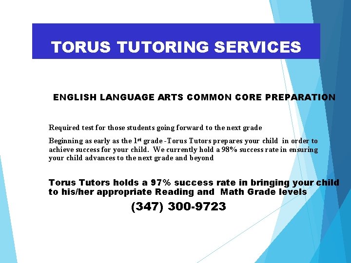 TORUS TUTORING SERVICES ENGLISH LANGUAGE ARTS COMMON CORE PREPARATION Required test for those students