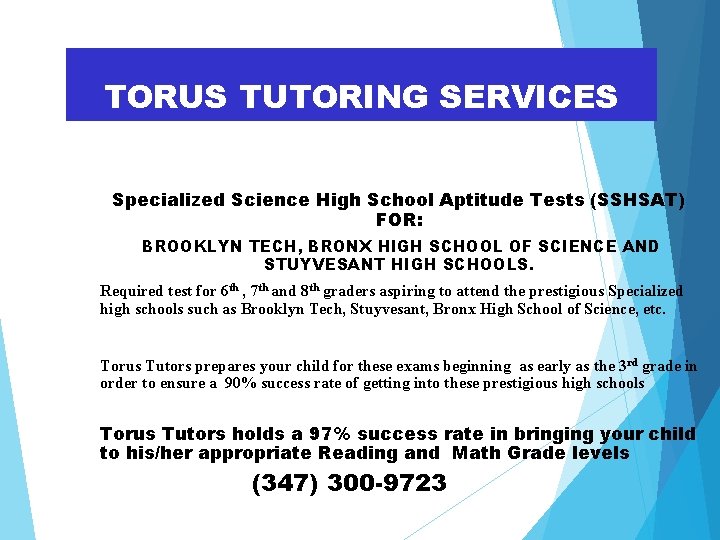 TORUS TUTORING SERVICES Specialized Science High School Aptitude Tests (SSHSAT) FOR: BROOKLYN TECH, BRONX
