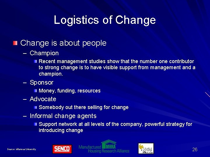 Logistics of Change is about people – Champion Recent management studies show that the