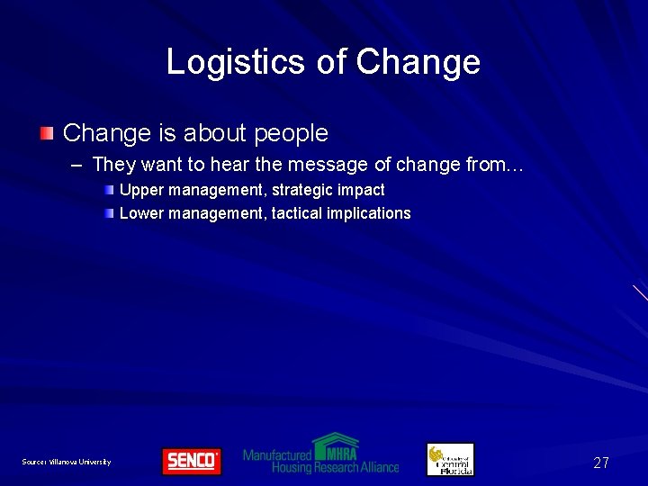 Logistics of Change is about people – They want to hear the message of