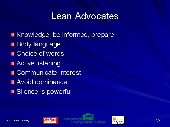 Lean Advocates Knowledge, be informed, prepare Body language Choice of words Active listening Communicate