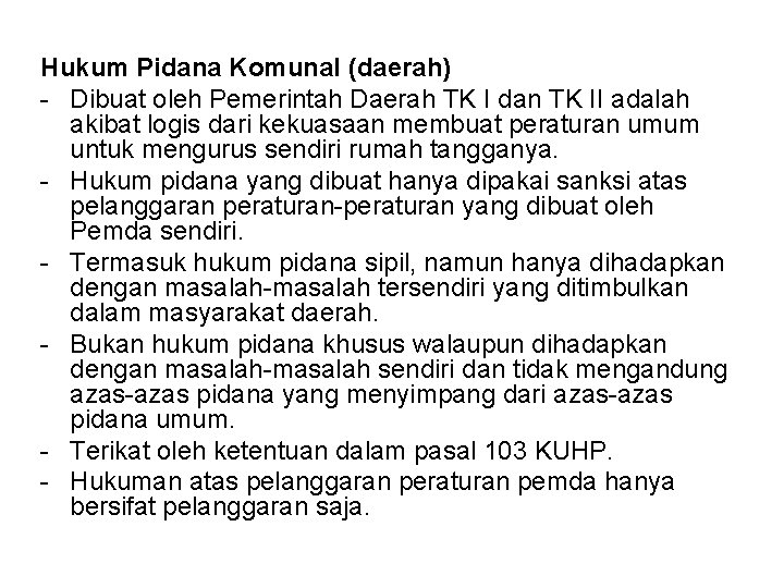 Hukum Pidana Komunal (daerah) - Dibuat oleh Pemerintah Daerah TK I dan TK II