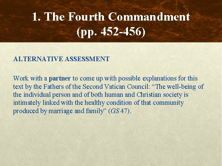 1. The Fourth Commandment (pp. 452 -456) ALTERNATIVE ASSESSMENT Work with a partner to
