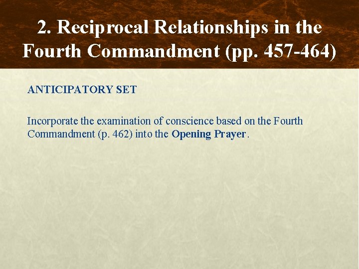 2. Reciprocal Relationships in the Fourth Commandment (pp. 457 -464) ANTICIPATORY SET Incorporate the