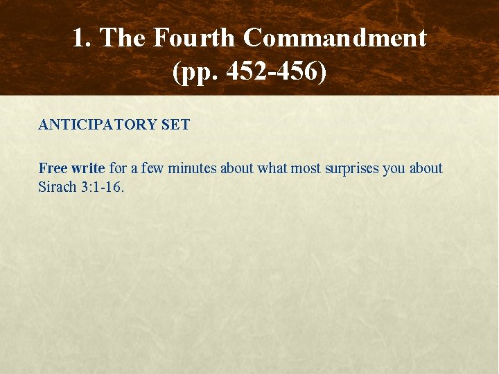 1. The Fourth Commandment (pp. 452 -456) ANTICIPATORY SET Free write for a few