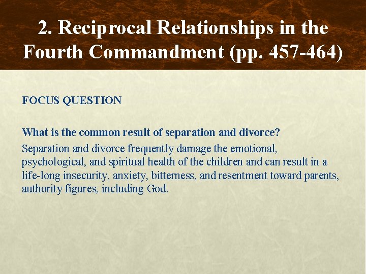 2. Reciprocal Relationships in the Fourth Commandment (pp. 457 -464) FOCUS QUESTION What is