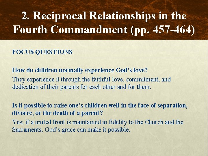 2. Reciprocal Relationships in the Fourth Commandment (pp. 457 -464) FOCUS QUESTIONS How do