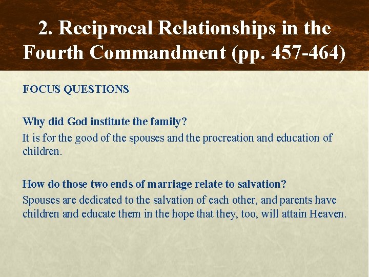 2. Reciprocal Relationships in the Fourth Commandment (pp. 457 -464) FOCUS QUESTIONS Why did
