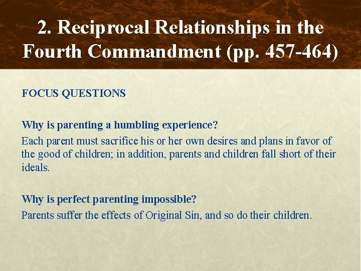 2. Reciprocal Relationships in the Fourth Commandment (pp. 457 -464) FOCUS QUESTIONS Why is