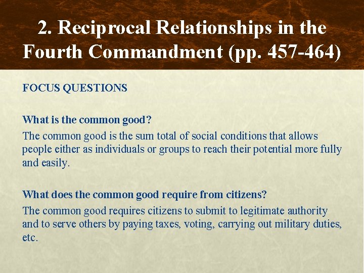 2. Reciprocal Relationships in the Fourth Commandment (pp. 457 -464) FOCUS QUESTIONS What is