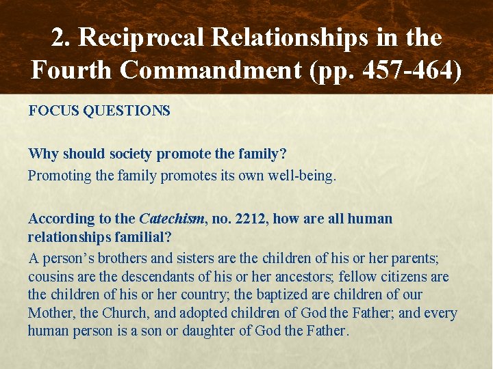 2. Reciprocal Relationships in the Fourth Commandment (pp. 457 -464) FOCUS QUESTIONS Why should