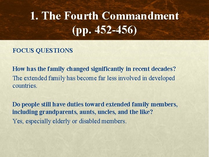 1. The Fourth Commandment (pp. 452 -456) FOCUS QUESTIONS How has the family changed