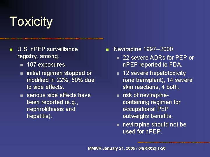 Toxicity n U. S. n. PEP surveillance registry, among. n 107 exposures. n initial