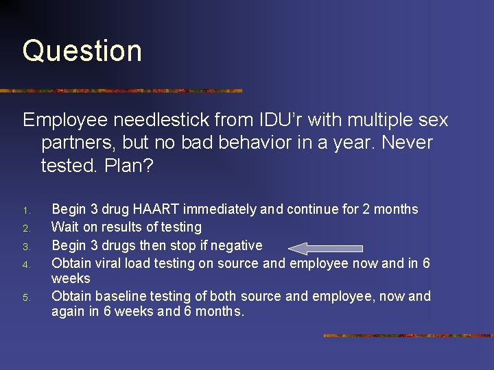 Question Employee needlestick from IDU’r with multiple sex partners, but no bad behavior in