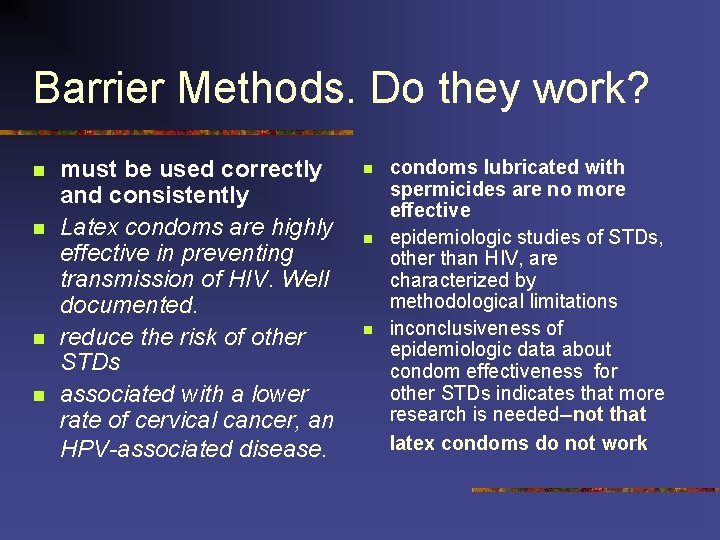 Barrier Methods. Do they work? n n must be used correctly and consistently Latex