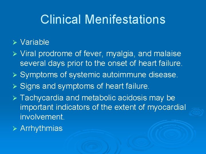 Clinical Menifestations Variable Ø Viral prodrome of fever, myalgia, and malaise several days prior Clinical Menifestations Variable Ø Viral prodrome of fever, myalgia, and malaise several days prior