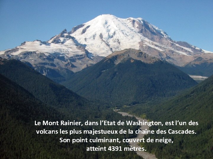 Le Mont Rainier, dans l’Etat de Washington, est l’un des volcans les plus majestueux