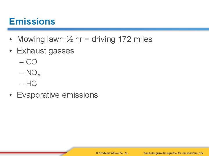 Emissions • Mowing lawn ½ hr = driving 172 miles • Exhaust gasses –