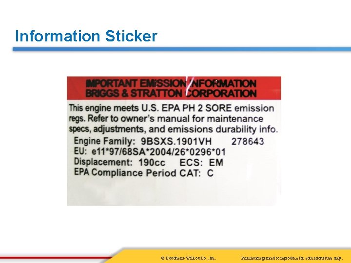 Information Sticker © Goodheart-Willcox Co. , Inc. Permission granted to reproduce for educational use