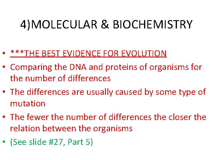 4)MOLECULAR & BIOCHEMISTRY • ***THE BEST EVIDENCE FOR EVOLUTION • Comparing the DNA and