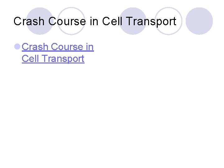 Crash Course in Cell Transport l Crash Course in Cell Transport 