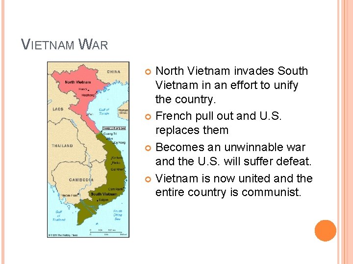 VIETNAM WAR North Vietnam invades South Vietnam in an effort to unify the country. VIETNAM WAR North Vietnam invades South Vietnam in an effort to unify the country.