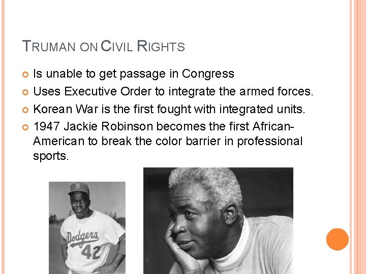 TRUMAN ON CIVIL RIGHTS Is unable to get passage in Congress Uses Executive Order TRUMAN ON CIVIL RIGHTS Is unable to get passage in Congress Uses Executive Order