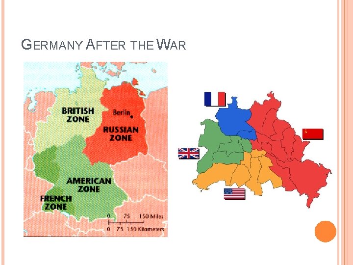 GERMANY AFTER THE WAR GERMANY AFTER THE WAR