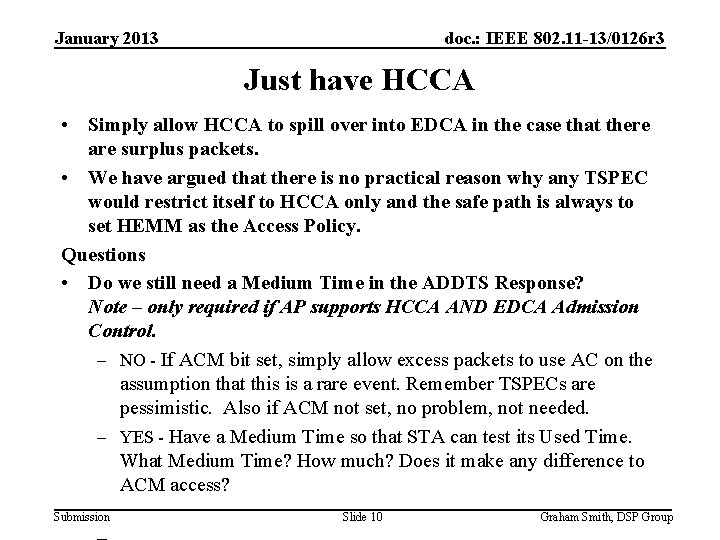 January 2013 doc. : IEEE 802. 11 -13/0126 r 3 Just have HCCA •