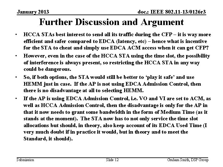 January 2013 doc. : IEEE 802. 11 -13/0126 r 3 Further Discussion and Argument
