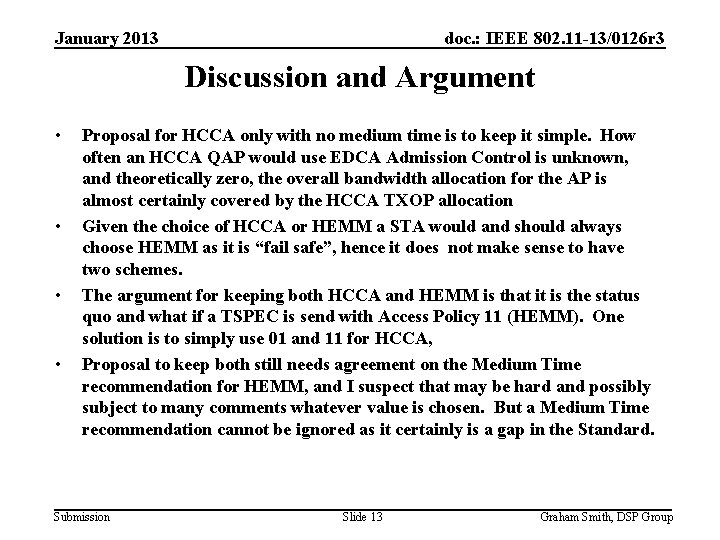 January 2013 doc. : IEEE 802. 11 -13/0126 r 3 Discussion and Argument • January 2013 doc. : IEEE 802. 11 -13/0126 r 3 Discussion and Argument •