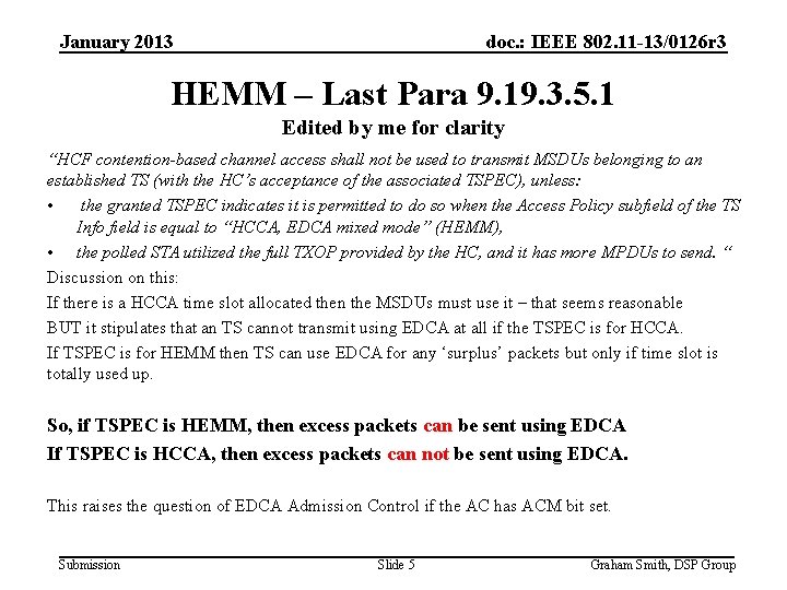 January 2013 doc. : IEEE 802. 11 -13/0126 r 3 HEMM – Last Para