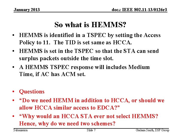 January 2013 doc. : IEEE 802. 11 -13/0126 r 3 So what is HEMMS?