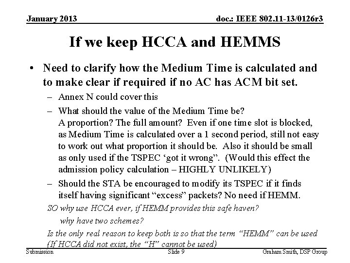 January 2013 doc. : IEEE 802. 11 -13/0126 r 3 If we keep HCCA