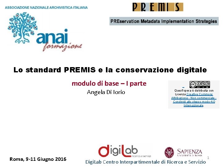 Lo standard PREMIS e la conservazione digitale modulo di base – I parte Angela