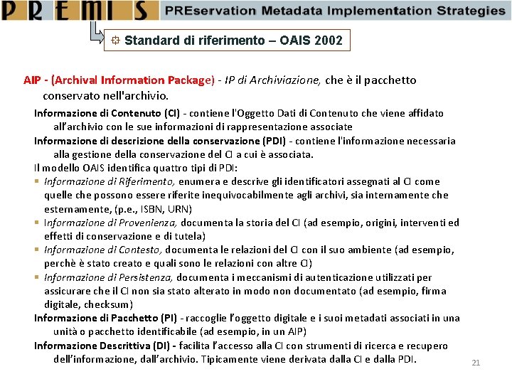  Standard di riferimento – OAIS 2002 AIP - (Archival Information Package) - IP