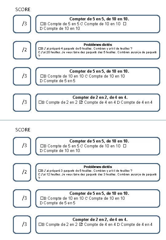 SCORE /3 /2 /3 /3 Compter de 5 en 5, de 10 en 10.