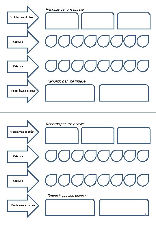 Réponds par une phrase Problèmes dictés Calculs Réponds par une phrase Problèmes dictés 4 Réponds par une phrase Problèmes dictés Calculs Réponds par une phrase Problèmes dictés 4